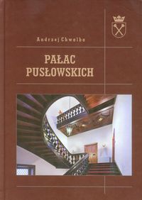 Pałac Pusłowskich - Andrzej Chwalba - książka