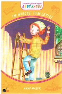 Im więcej, tym lepiej - Anne Mazer - ebook