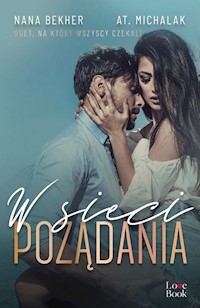 W sieci pożądania - Bekher Nana, Michalak AT. - ebook + książka