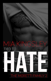 Tied To Hate - Mia Kingsley - ebook