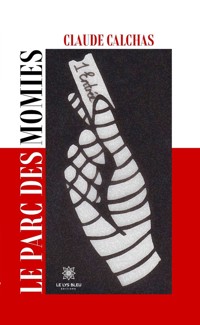 Le parc des momies - Claude Calchas - ebook