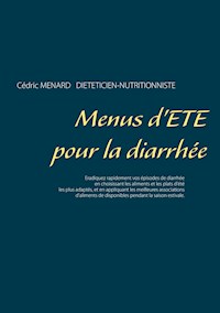 Menus d'été pour la diarrhée - Menard Cédric - ebook