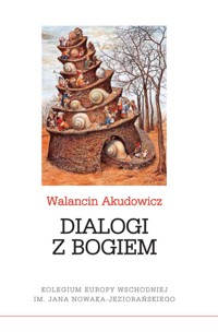 Dialogi z Bogiem - Walancin Akudowicz - ebook + książka