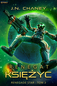 Renegat. Księżyc. - J.N. Chaney - ebook