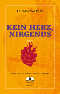 Kein Herz, nirgends - Chiara Valerio - ebook