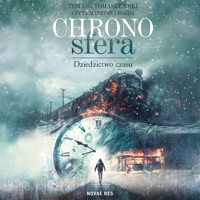 Chronosfera. Dziedzictwo czasu - Tomasz Tomaszewski - audiobook