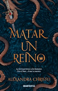 Matar un reino - Alexandra Christo - ebook