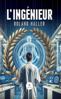 L’ingénieur - Roland Haller - ebook