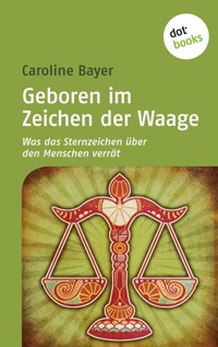 Geboren im Zeichen der Waage - Caroline  Bayer - ebook