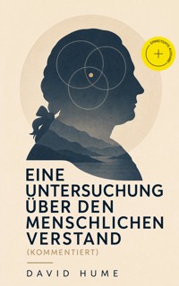 Eine Untersuchung über den menschlichen Verstand (Kommentiert) - David Hume - ebook