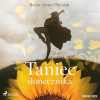 Taniec słonecznika - Beata Anna Piersiak - ebook + audiobook