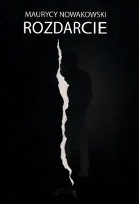 Rozdarcie - Maurycy Nowakowski - książka