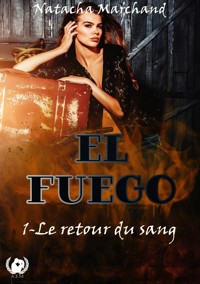 El fuego - Tome 1 - Natacha Marchand - ebook