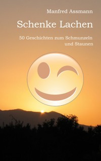 Schenke Lachen - Manfred Assmann - ebook