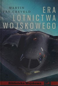 Era lotnictwa wojskowego - Creveld Martin - książka
