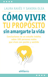 Cómo vivir tu propósito sin amargarte la vida (epub) - Laura Ravés Vilà - ebook