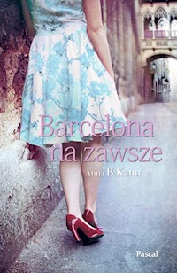 Barcelona na zawsze - Anna B. Kann - książka