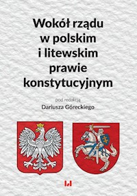 Wokół rządu w polskim i litewskim prawie konstytucyjnym -  - książka