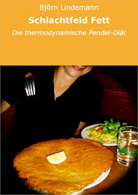 Schlachtfeld Fett - Björn Lindemann - ebook