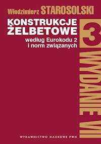 Konstrukcje żelbetowe według Eurokodu 2 i norm związanych Tom 3 - Starosolski Włodzimierz - książka