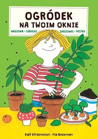 Ogródek na Twoim oknie - Efraimsson Ralf, Beckman Pia - książka