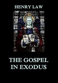 The Gospel in Exodus - Henry Law - ebook