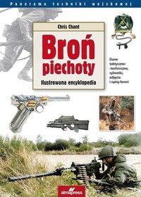 Broń piechoty. Ilustrowana encyklopedia - Chris Chant - książka