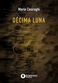Décima Luna - María Casiraghi - ebook
