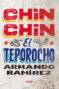 Chin Chin el teporocho - Armando Ramírez - ebook