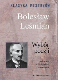 Klasyka mistrzów. Bolesław Leśmian - Wybór poezji (z opracowaniem) - Bolesław Leśmian - książka