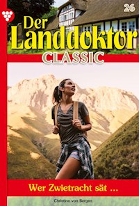 Der Landdoktor Classic 26 – Arztroman - Christine von Bergen - ebook