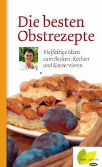 Die besten Obstrezepte -  - ebook