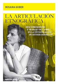 La articulación etnográfica - Rosana Guber - ebook