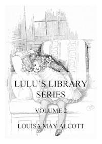 Lulu's Library Series, Volume 2 - Louisa May Alcott - ebook