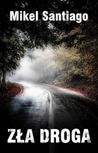 Zła droga - Mikel Santiago - książka