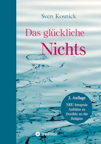 Das glückliche Nichts - Sven Kosnick - ebook