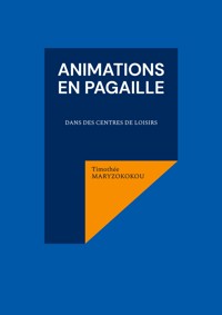 Animations en pagaille - Timothée Maryzokokou - ebook