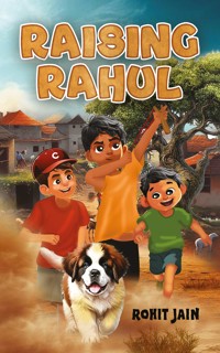 Raising Rahul - Rohit Jain - ebook