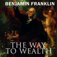 The Way to Wealth - Benjamin  Franklin - audiobook