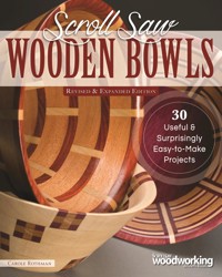 Scroll Saw Wooden Bowls, Revised & Expanded Edition - Carole Rothman - ebook