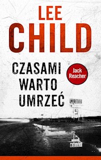 Czasami warto umrzeć - Lee Child - ebook + audiobook + książka