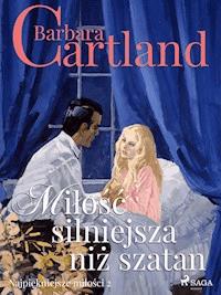 Miłość silniejsza niż szatan - Ponadczasowe historie miłosne Barbary Cartland - Barbara Cartland - ebook + audiobook