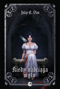Kiedy nadciąga mgła - Julie C. Dao - ebook + audiobook + książka