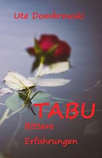 Tabu Bittere Erfahrungen - Ute Dombrowski - ebook
