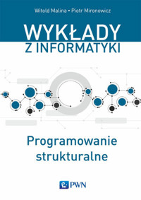 Programowanie strukturalne - Witold Malina, Piotr Mironowicz - książka