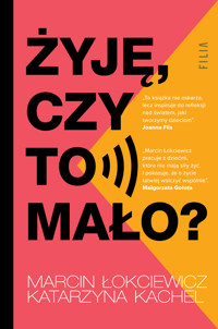 Żyję, czy to mało? - Katarzyna Kachel, Marcin Łokciewicz - książka
