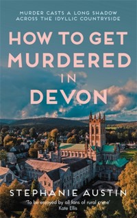 How to Get Murdered in Devon - Stephanie Austin - ebook