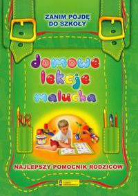 Domowe lekcje malucha Zanim pójdę do szkoły -  - książka