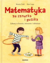 Matematyka ze sznurka i guzika - Mati Lepp, Kristin Dahl - książka