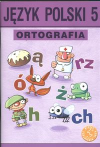 Język polski 5 Ortografia Zasady i ćwiczenia - Halasz Anna, Borys Piotr - książka